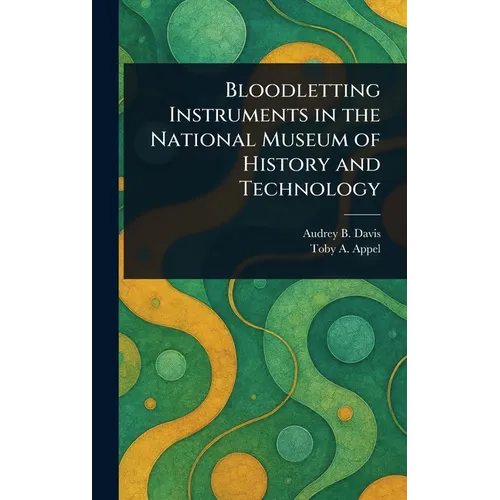 Bloodletting Instruments in the National Museum of History and Technology