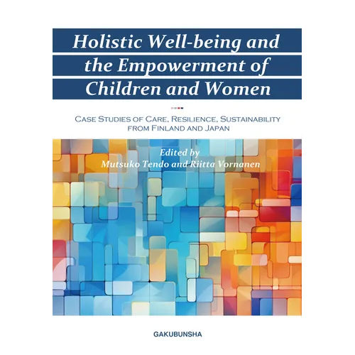 Holistic Well-Being and the Empowerment of Children and Women