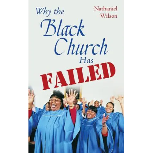 Why the Black Church Has Failed