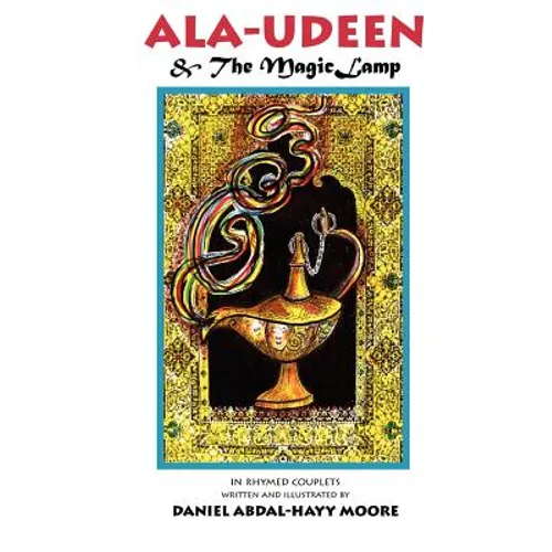 Ala-udeen & The Magic Lamp / In Rhymed Couplets