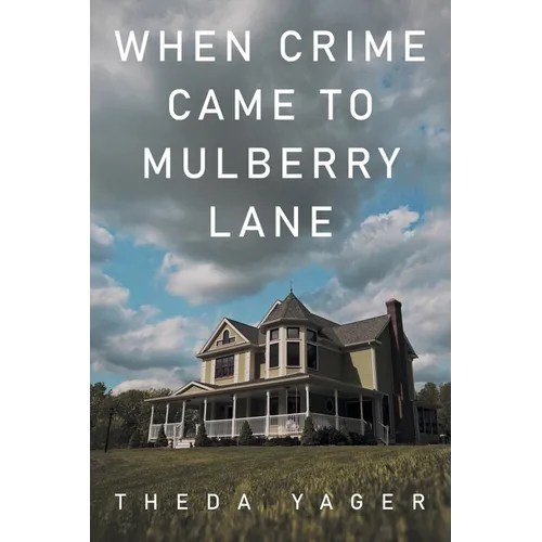 When Crime Came to Mulberry Lane