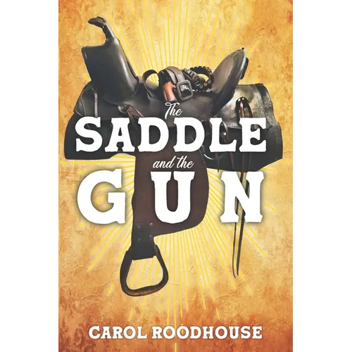 The Saddle and the Gun