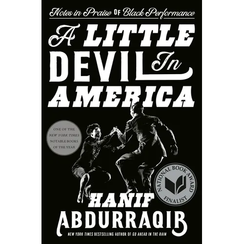 A Little Devil in America: Notes in Praise of Black Performance