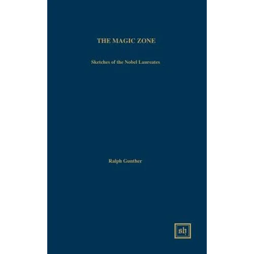 The Magic Zone: Sketches of the Nobel Laureates