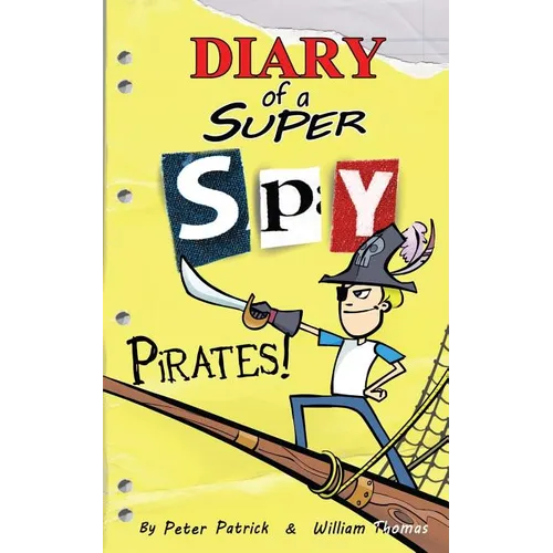 Diary of a Super Spy: Pirates!