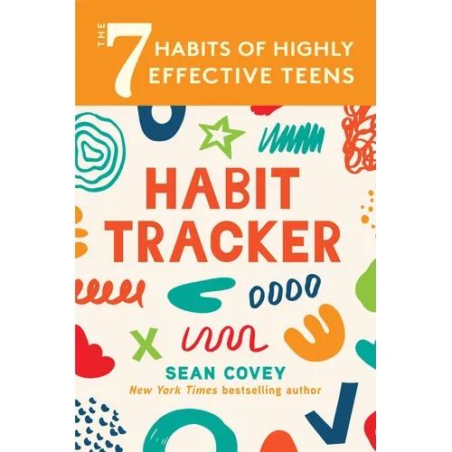 The 7 Habits of Highly Effective Teens: Habit Tracker