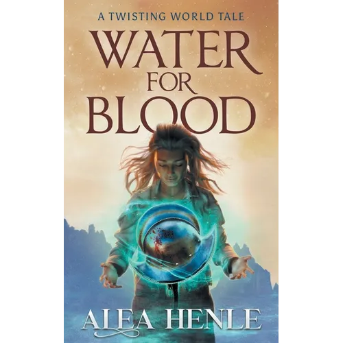 Water for Blood: A Twisting World Tale
