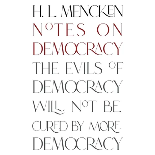 Notes on Democracy (Warbler Classics Annotated Edition)