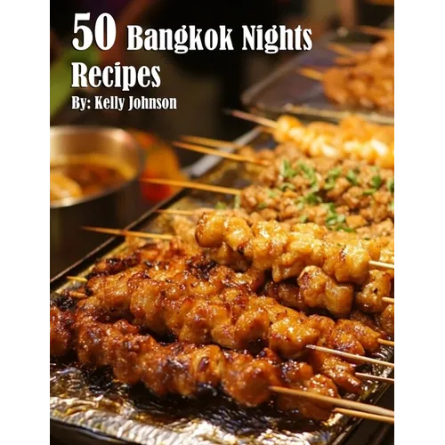 50 Bangkok Nights Recipes