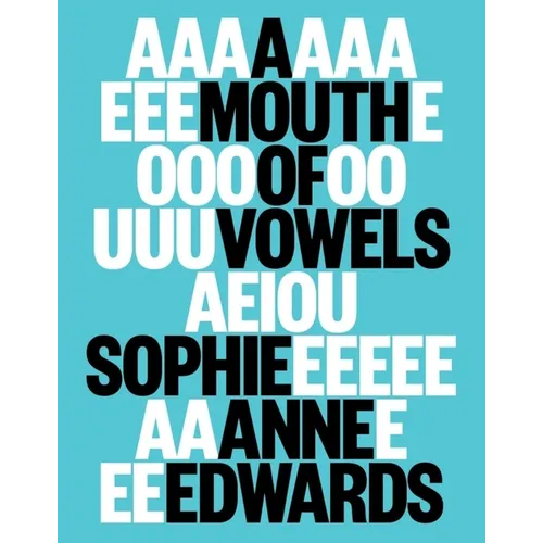 A Mouth of Vowels