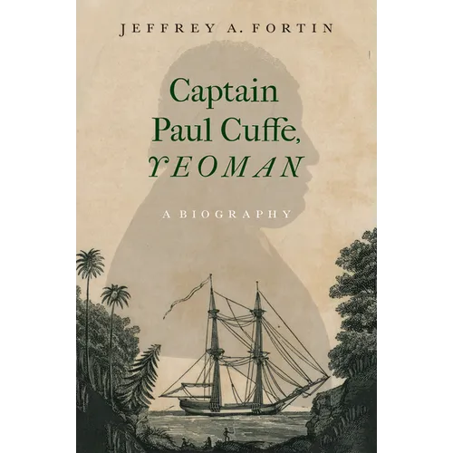 Captain Paul Cuffe, Yeoman: A Biography