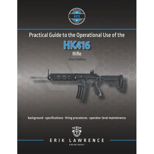 Practical Guide to the Operational Use of the HK416