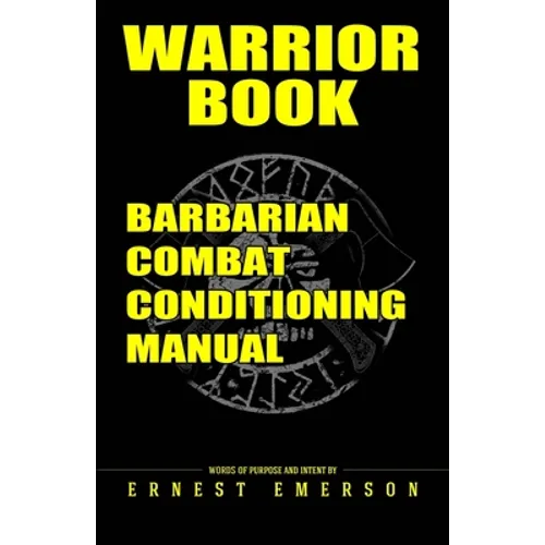 Warrior Book: Barbarian Combat Conditioning Manual