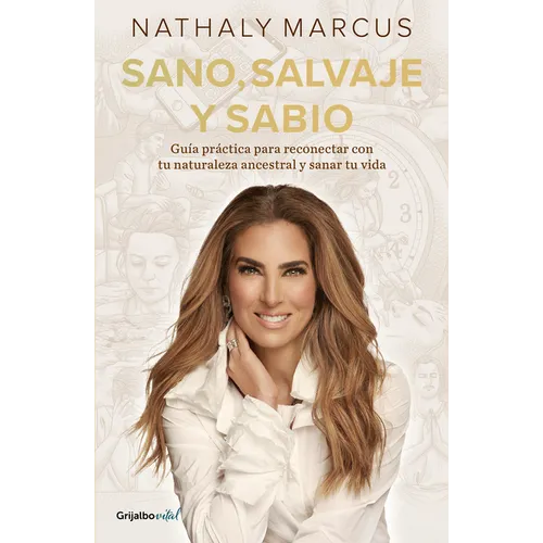 Sano, Salvaje Y Sabio / Healthy, Wild, and Wise