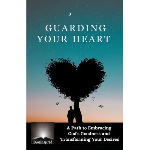 Guarding Your Heart