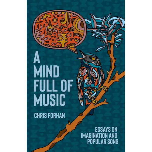A Mind Full of Music: Essays on Imagination and Popular Song