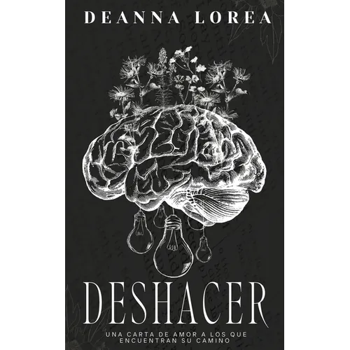 Deshacer: Una Carta de Amor a los Que Encuentran su Camino