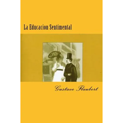 La Educacion Sentimental (Spanish) Edition
