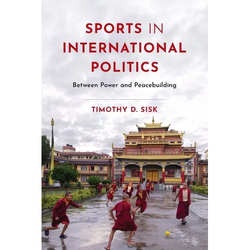 Sports in International Politics: Between Power and Peacebuilding