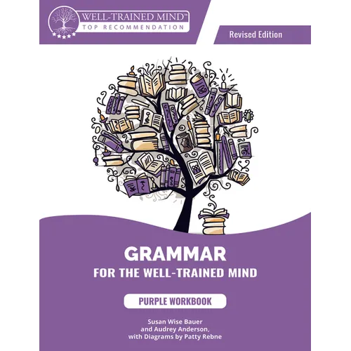 Grammar for the Well-Trained Mind Purple Workbook, Revised Edition