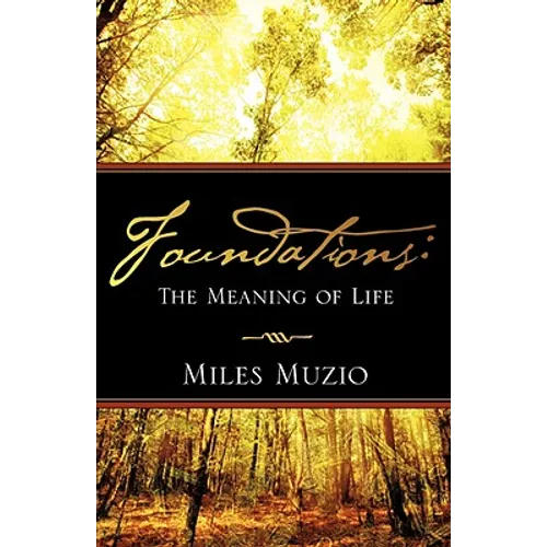 Foundations: The Meaning of Life