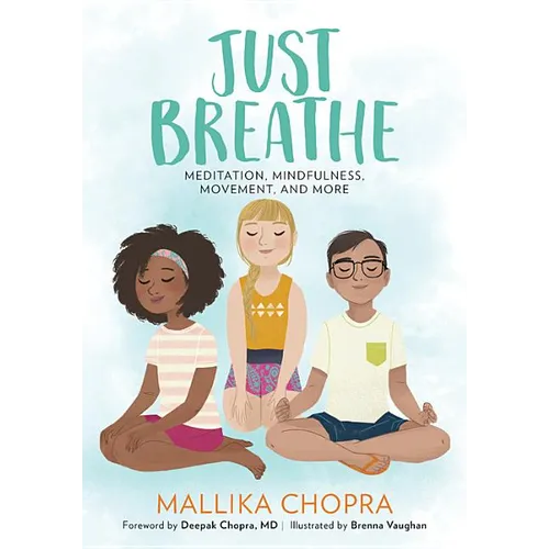 Just Breathe: Meditation, Mindfulness, Movement, and More