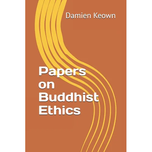 Papers on Buddhist Ethics