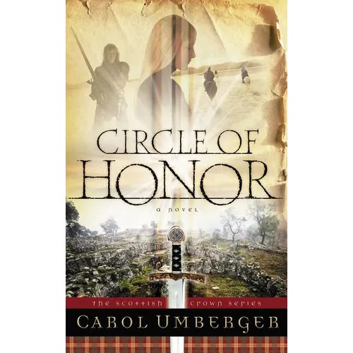 The Circle of Honor: The Scottish Crown Series, Book 1