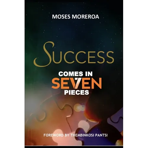 Success Comes In Seven Pieces