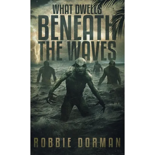 What Dwells Beneath the Waves