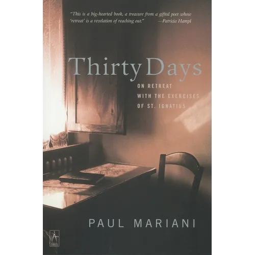 Thirty Days: On Retreat with the Exercises of St. Ignatius
