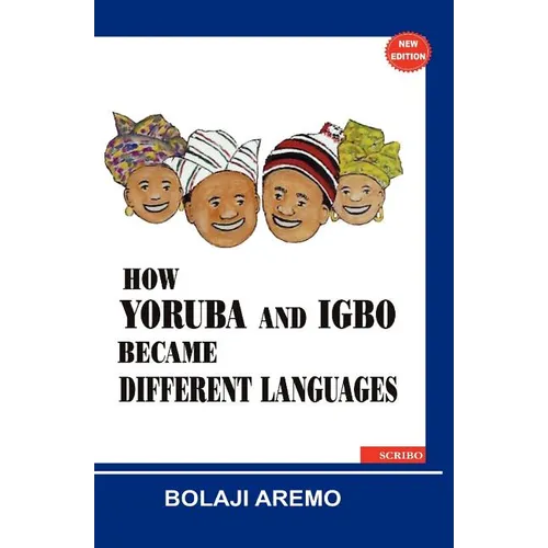 How Yoruba and Igbo Became Different Languages