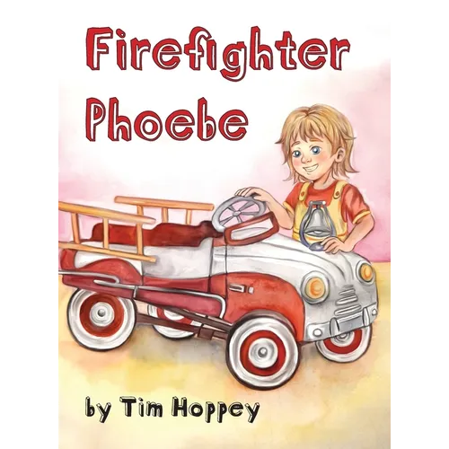 Firefighter Phoebe