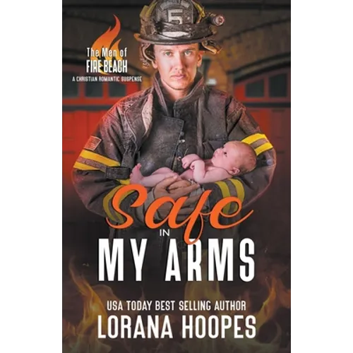 Safe in My Arms: A Christian Romantic Suspense