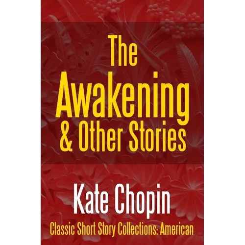 The Awakening & Other Stories