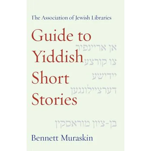 The Association of Jewish Libraries Guide to Yiddish Short Stories