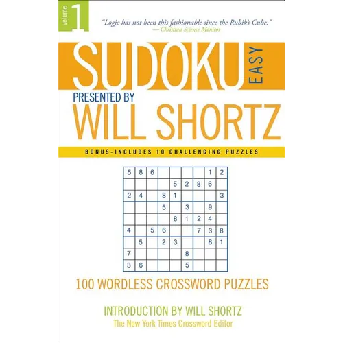 Sudoku Easy Presented by Will Shortz Volume 1: 100 Wordless Crossword Puzzles