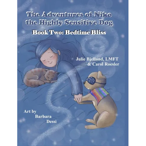 The Adventures of Niko the Highly Sensitive Dog: Bedtime Bliss