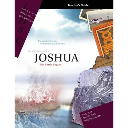 Joshua - The Battle Begins (Inductive Bible Study Curriculum Teacher's Guide)