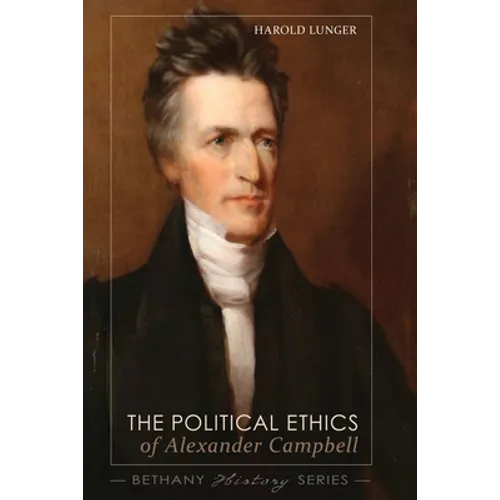 The Political Ethics of Alexander Campbell