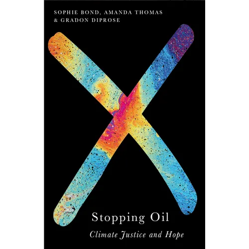 Stopping Oil: Climate Justice and Hope