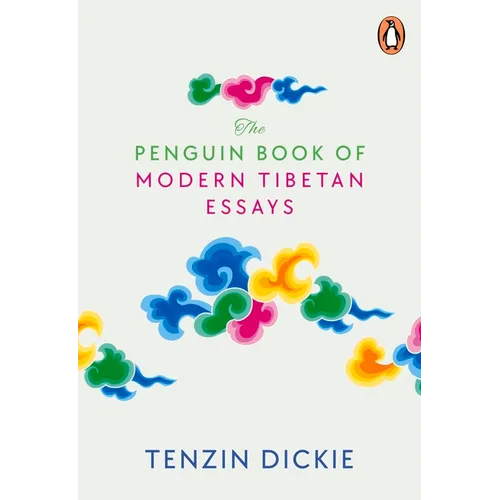The Penguin Book of Modern Tibetan Essays