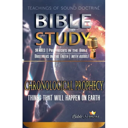 Chronological Prophecy: Things That Will Happen on Earth