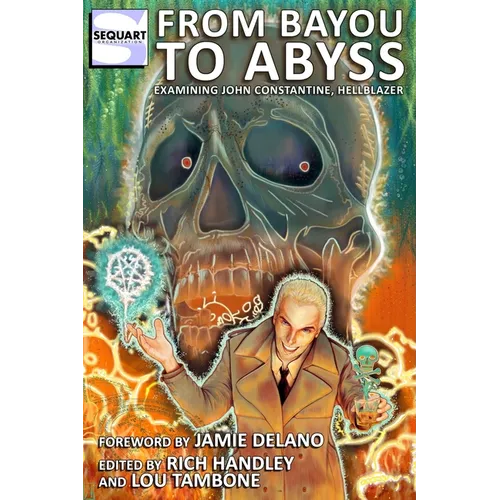 From Bayou to Abyss: Examining John Constantine, Hellblazer
