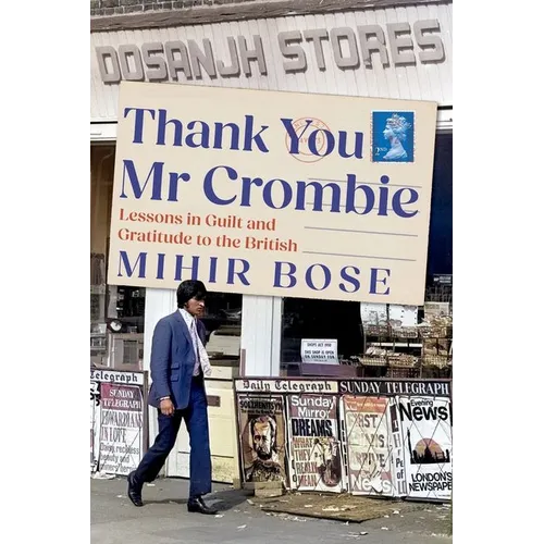 Thank You MR Crombie: Lessons in Guilt and Gratitude to the British
