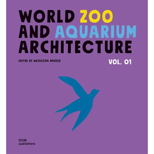 World Zoo and Aquarium Architecture
