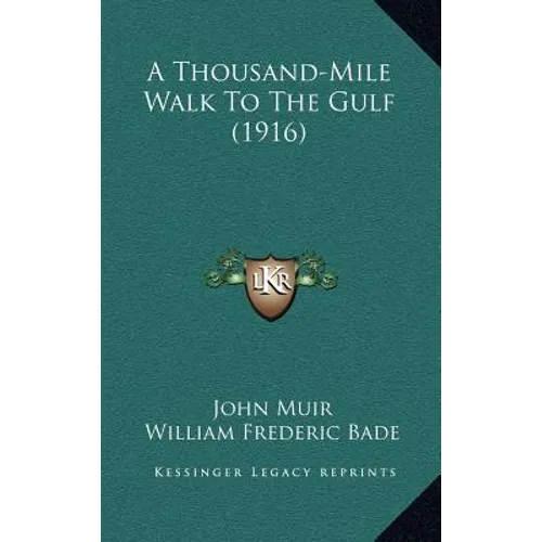 A Thousand-Mile Walk To The Gulf (1916)