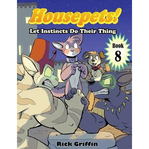 Housepets! Let Instincts Do Their Thing