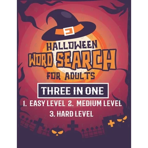 Halloween Word Search For Adults: Puzzles Activity Book Easy, Medium And Hard Level With Solutions Pages