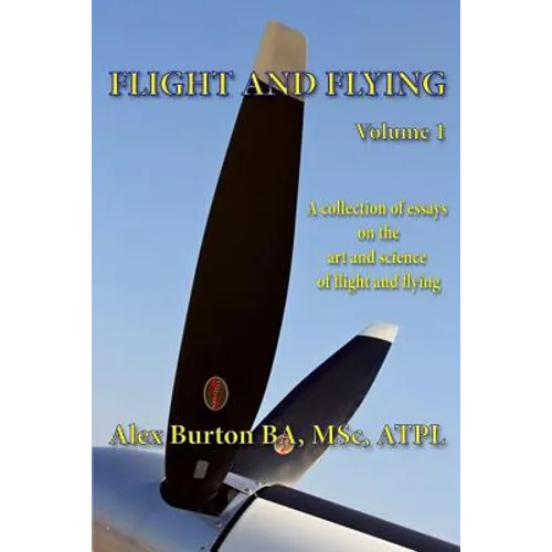 Flight and Flying Volume 1